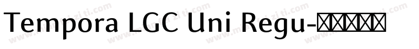 Tempora LGC Uni Regu字体转换